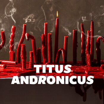 Titus Andronicus Titus Andronicus