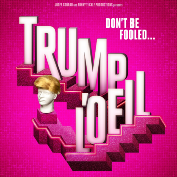 Trump L'Oeil - A Musical Trump L'Oeil - A Musical