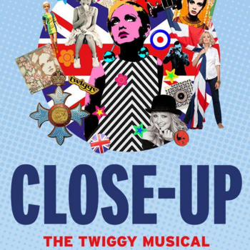 Close Up – The Twiggy Musical Close Up – The Twiggy Musical