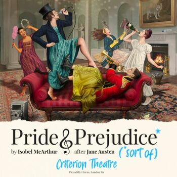 Pride and Prejudice* (*sort of) Pride and Prejudice* (*sort of)