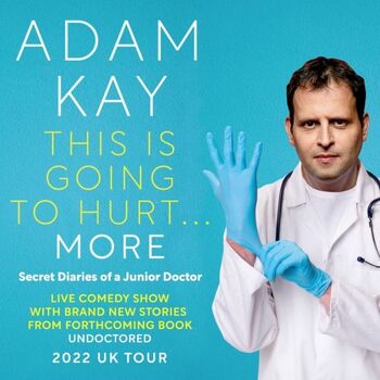 Adam Kay This Is Going To Hurt Adam Kay This Is Going To Hurt