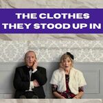 The Clothes They Stood Up In, Playhouse The Clothes They Stood Up In, Playhouse