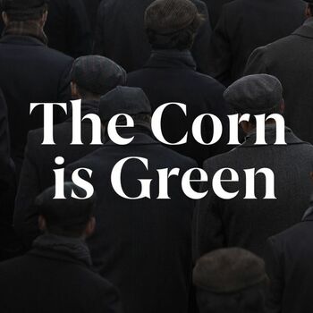 The Corn is Green The Corn is Green