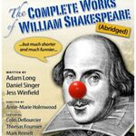 The Complete Works of William Shakespeare (Abridged) The Complete Works of William Shakespeare (Abridged)