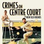 Crimes on Centre Court Crimes on Centre Court