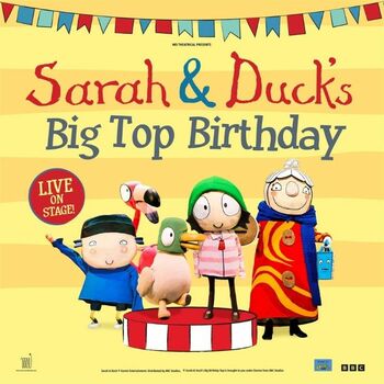 Sarah & Duck’s Big Top Birthday Sarah & Duck’s Big Top Birthday
