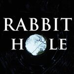 Rabbit Hole Rabbit Hole
