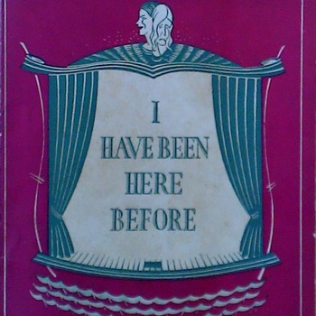 I Have Been Here Before I Have Been Here Before