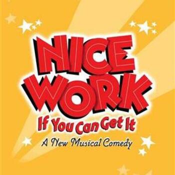 Nice Work If You Can Get It Nice Work If You Can Get It