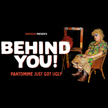 Behind You! Behind You!