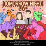 Tomorrow Night Live Tomorrow Night Live